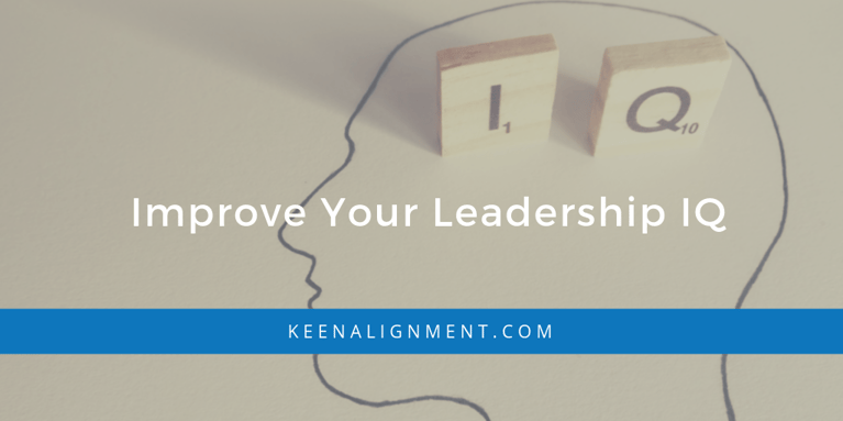 3 Ways to Improve Your Leadership IQ
