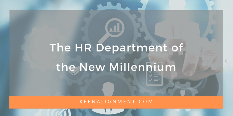The HR Department of the New Millennium
