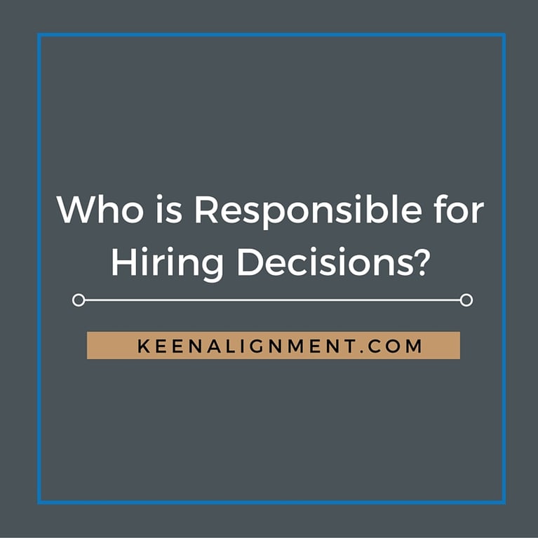 Who is Responsible for Hiring Decisions?